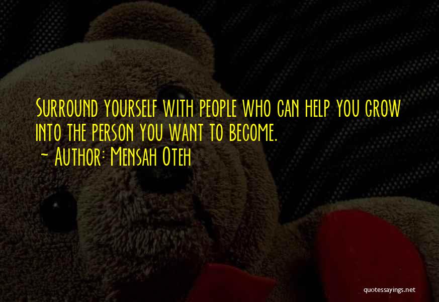 Help Yourself Quotes By Mensah Oteh