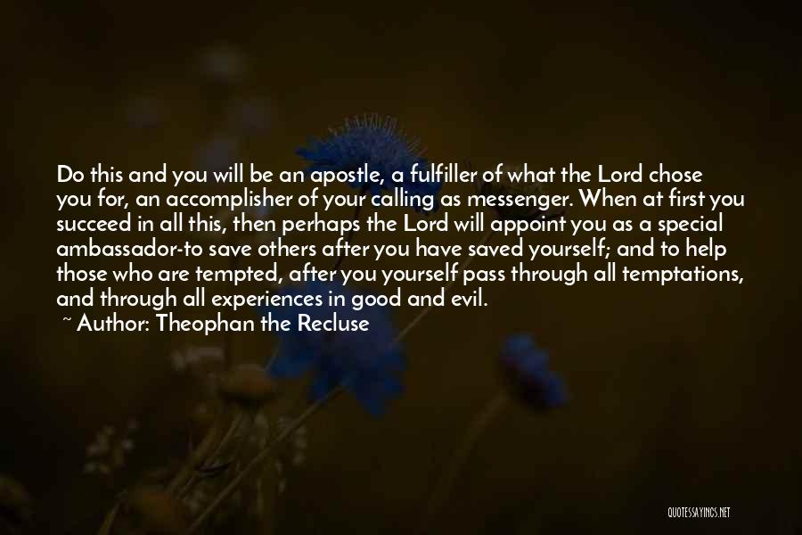 Help Yourself Quotes By Theophan The Recluse