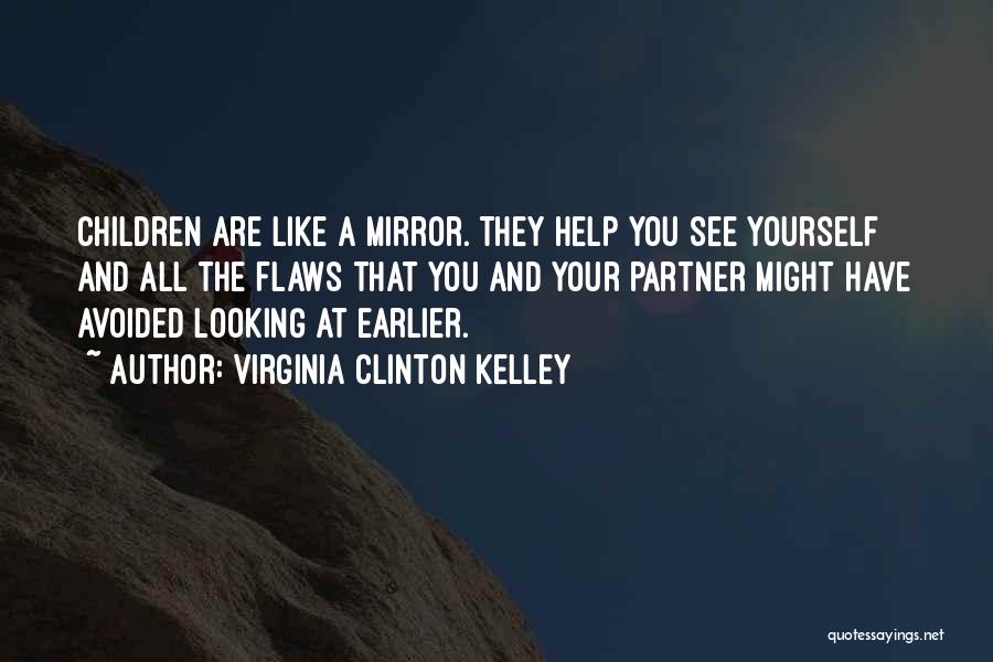 Help Yourself Quotes By Virginia Clinton Kelley