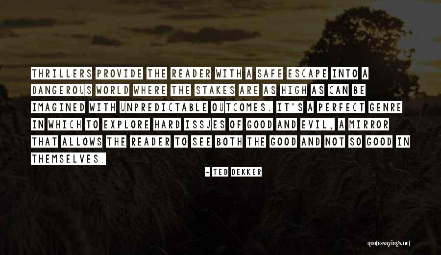 Helpen In De Zorg Quotes By Ted Dekker Helpen In De Zorg Quotes By Ted Dekker