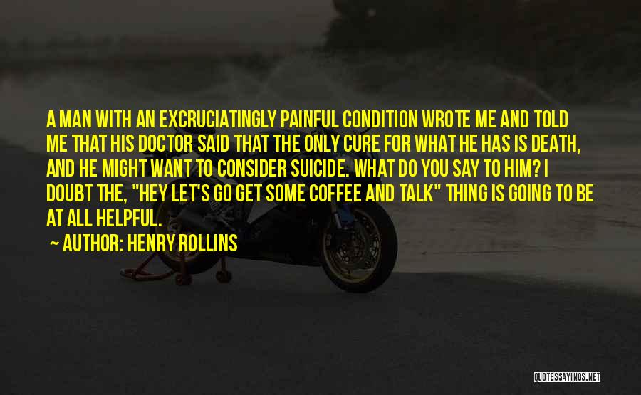 Helpful Man Quotes By Henry Rollins