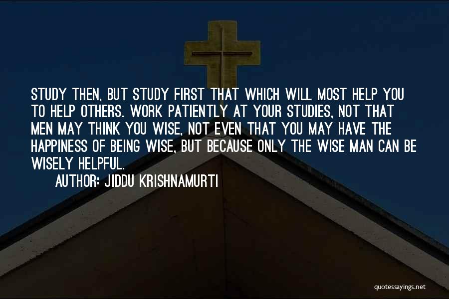 Helpful Man Quotes By Jiddu Krishnamurti