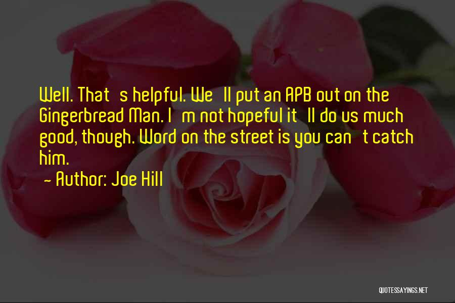 Helpful Man Quotes By Joe Hill