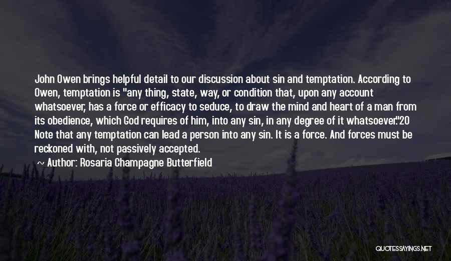 Helpful Man Quotes By Rosaria Champagne Butterfield