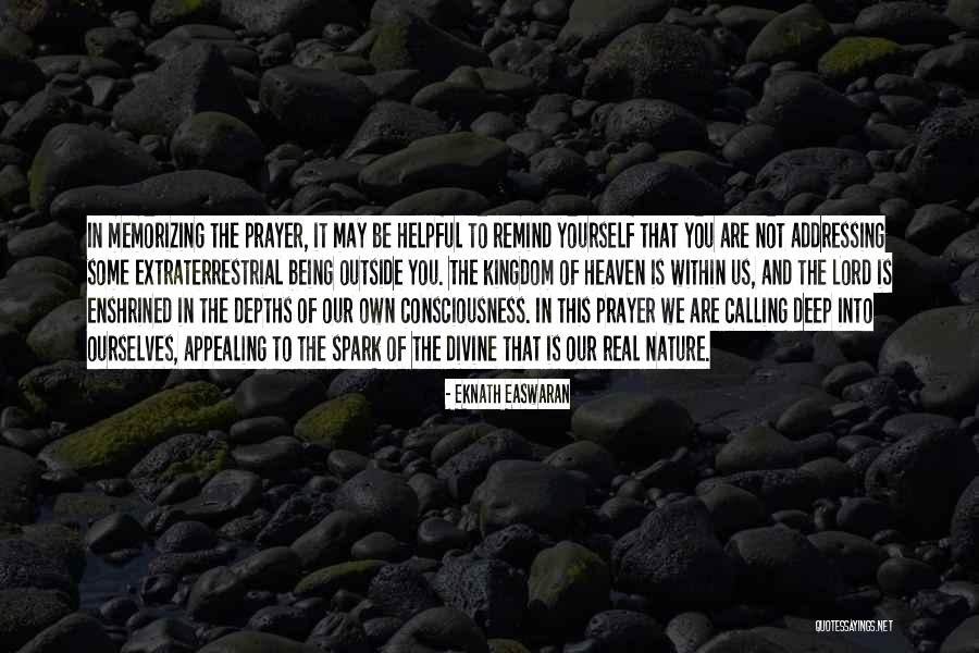 Helpful Nature Quotes By Eknath Easwaran Helpful Nature Quotes By Eknath Easwaran