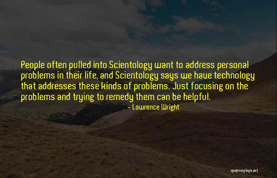 Helpful Technology Quotes By Lawrence Wright