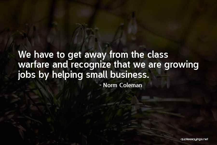 Helping A Small Business Quotes By Norm Coleman Helping A Small Business Quotes By Norm Coleman