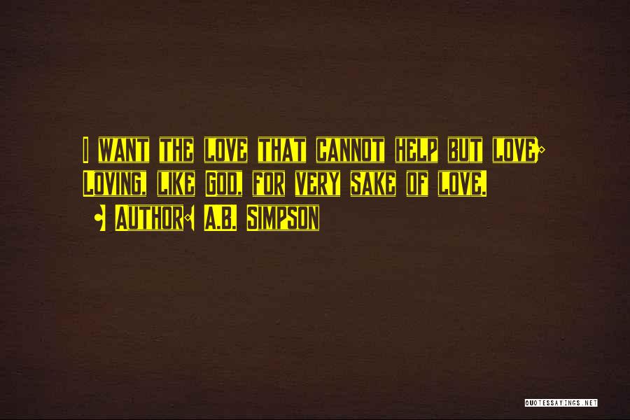 Helping And Loving Others Quotes By A.B. Simpson