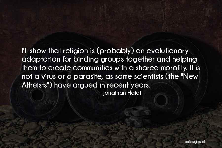 Helping Communities Quotes By Jonathan Haidt Helping Communities Quotes By Jonathan Haidt