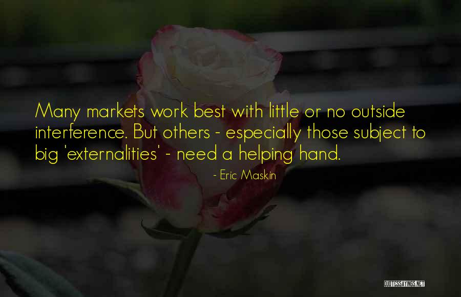 Helping Each Other At Work Quotes By Eric Maskin Helping Each Other At Work Quotes By Eric Maskin