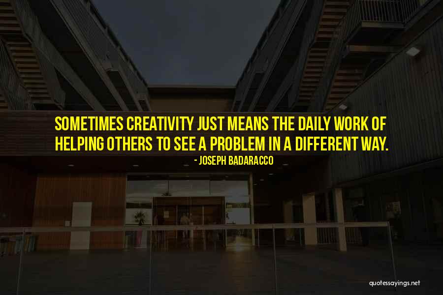 Helping Each Other At Work Quotes By Joseph Badaracco Helping Each Other At Work Quotes By Joseph Badaracco