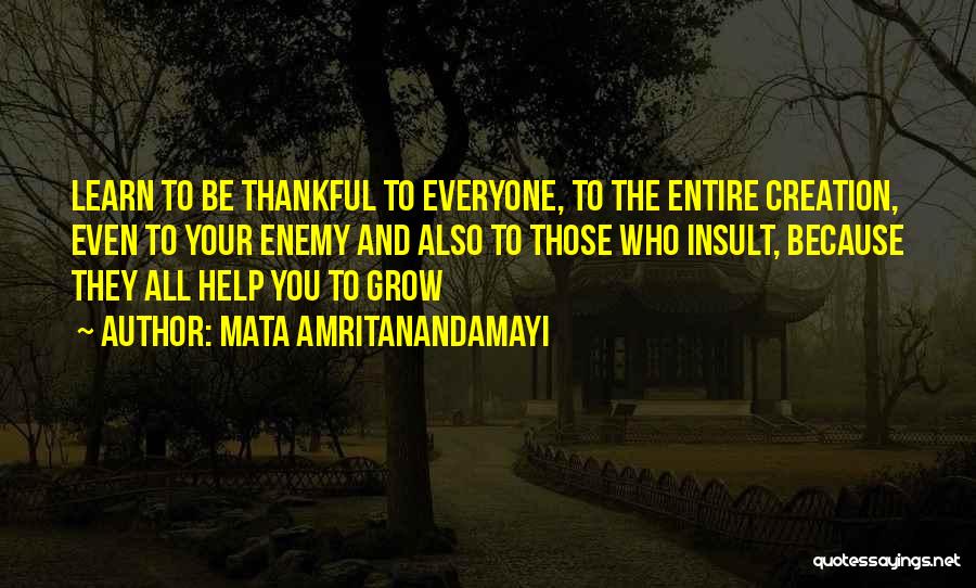 Helping Each Other Grow Quotes By Mata Amritanandamayi