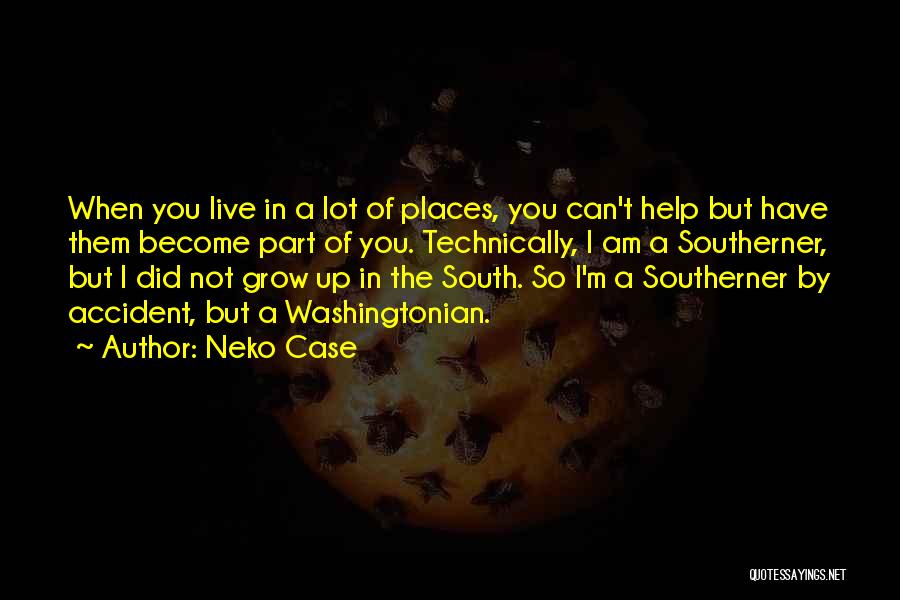 Helping Each Other Grow Quotes By Neko Case