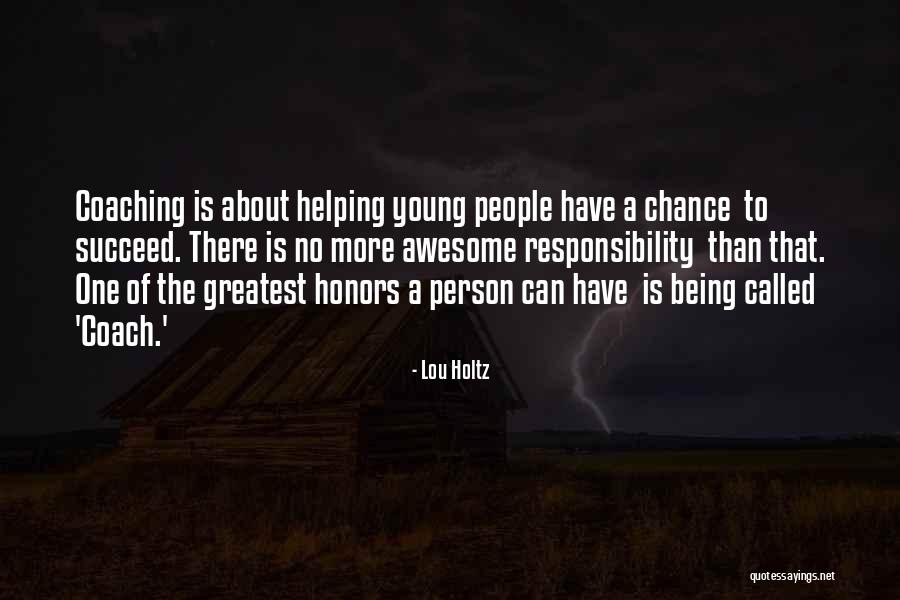 Helping Each Other Succeed Quotes By Lou Holtz Helping Each Other Succeed Quotes By Lou Holtz