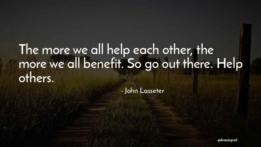 Helping Each Others Quotes By John Lasseter