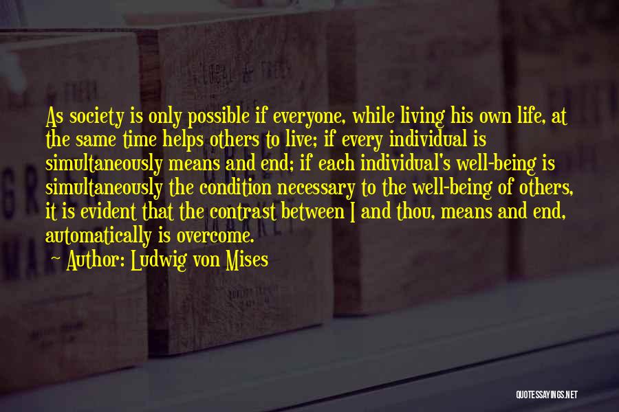 Helping Each Others Quotes By Ludwig Von Mises