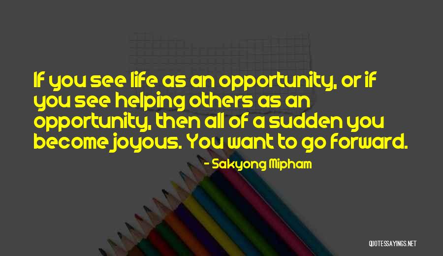 Helping Each Others Quotes By Sakyong Mipham