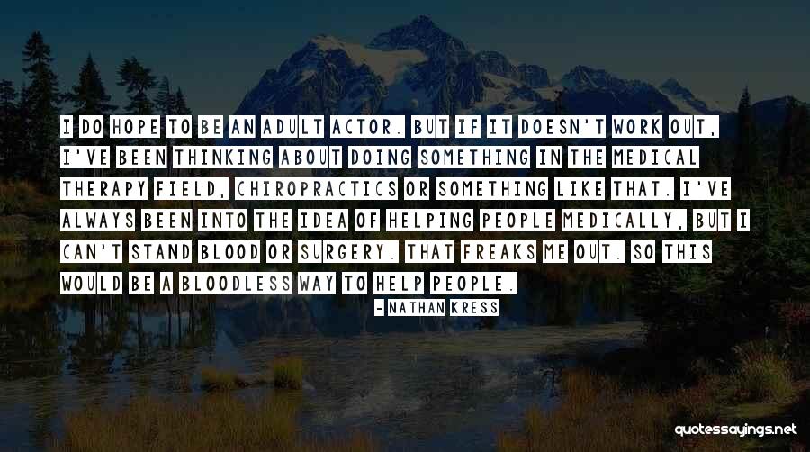 Helping Field Quotes By Nathan Kress Helping Field Quotes By Nathan Kress
