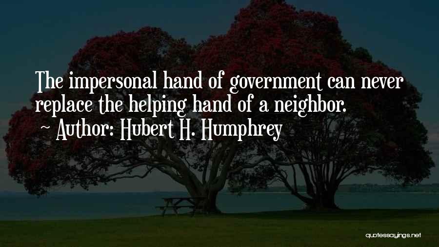 Helping Hand Quotes By Hubert H. Humphrey