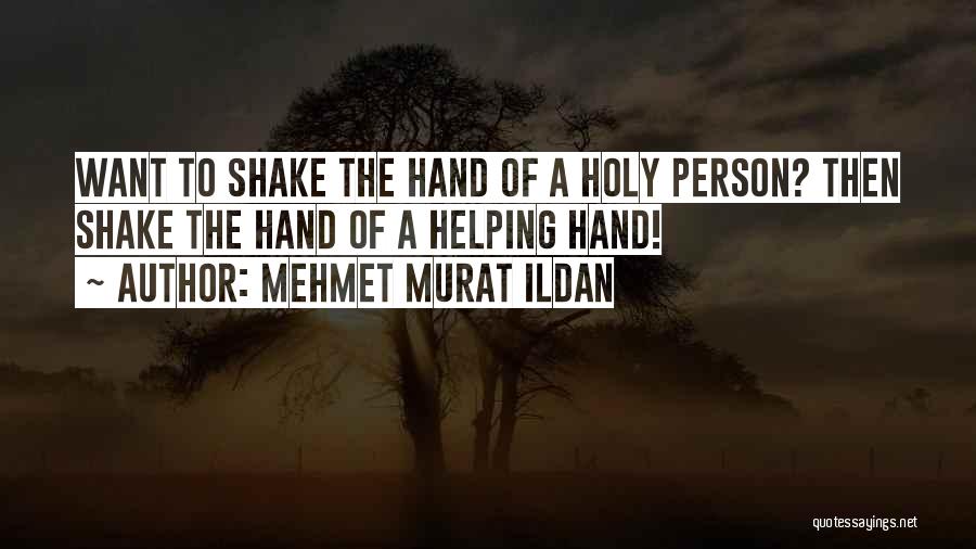 Helping Hand Quotes By Mehmet Murat Ildan