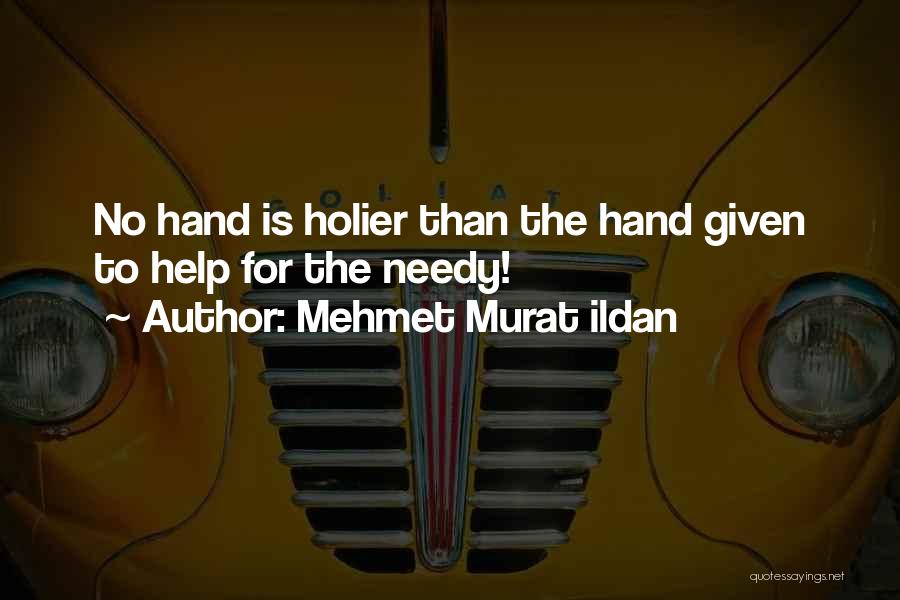Helping Hand Quotes By Mehmet Murat Ildan