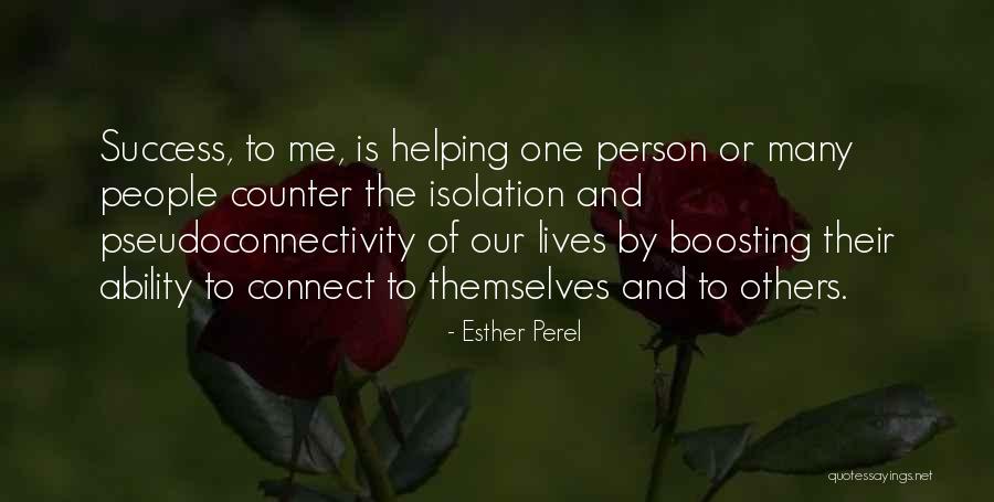 Helping Just One Person Quotes By Esther Perel Helping Just One Person Quotes By Esther Perel