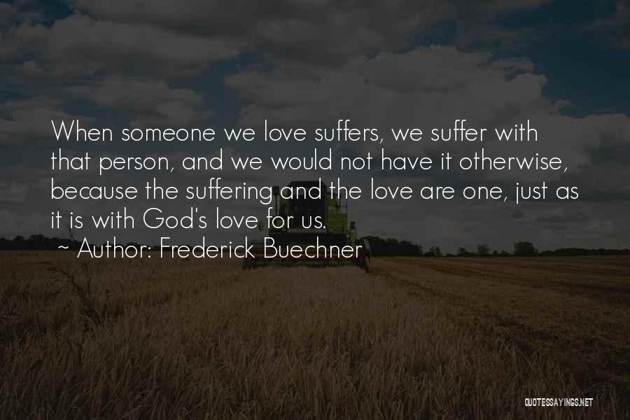 Helping Just One Person Quotes By Frederick Buechner