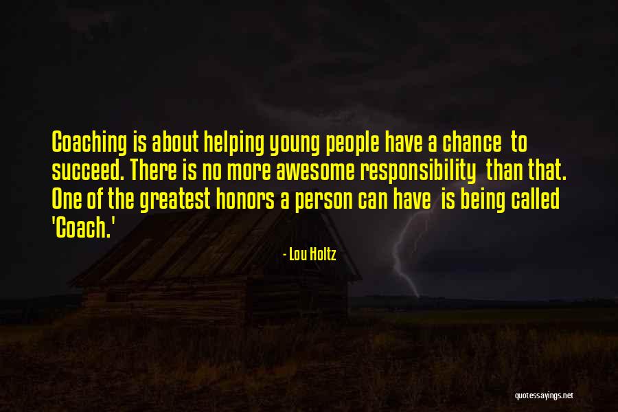 Helping Just One Person Quotes By Lou Holtz