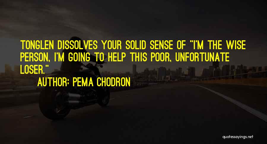 Helping Just One Person Quotes By Pema Chodron