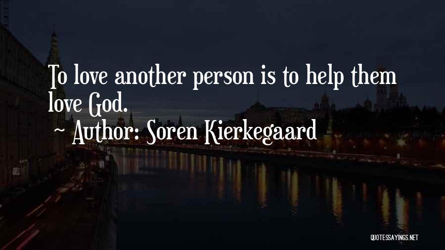 Helping Just One Person Quotes By Soren Kierkegaard