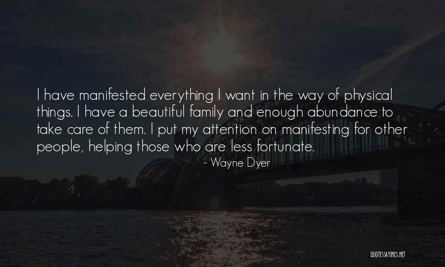 Helping Less Fortunate Quotes By Wayne Dyer Helping Less Fortunate Quotes By Wayne Dyer