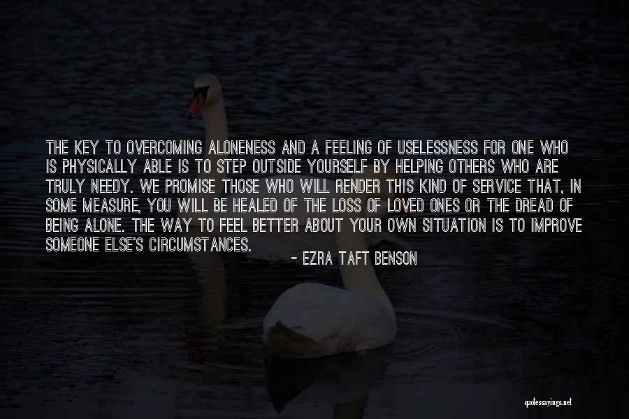 Helping Loved Ones Quotes By Ezra Taft Benson Helping Loved Ones Quotes By Ezra Taft Benson