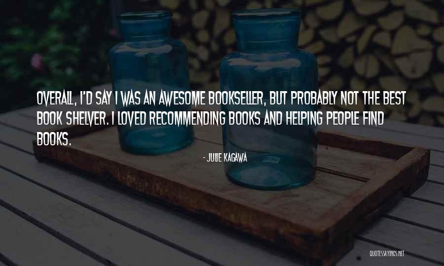 Helping Loved Ones Quotes By Julie Kagawa Helping Loved Ones Quotes By Julie Kagawa