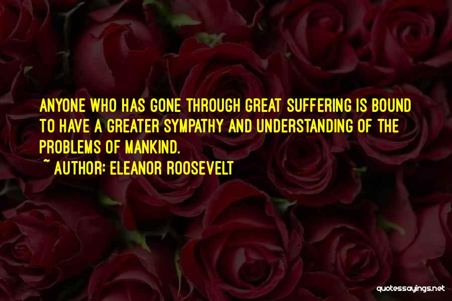 Helping Mankind Quotes By Eleanor Roosevelt