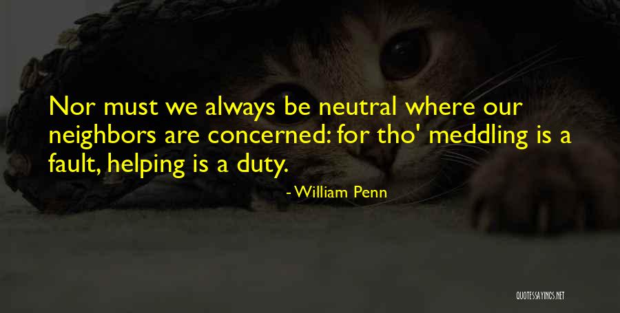 Helping Neighbors Quotes By William Penn Helping Neighbors Quotes By William Penn