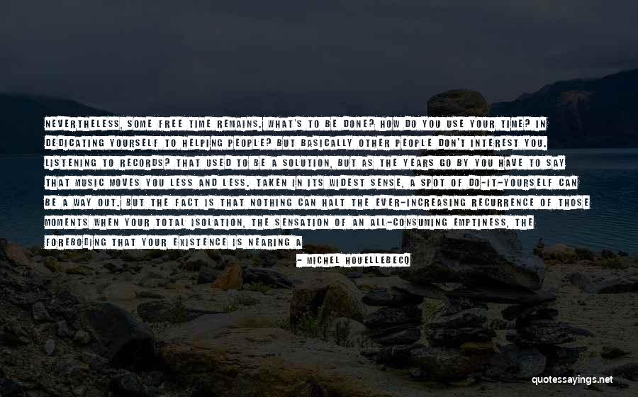 Helping Other People Quotes By Michel Houellebecq Helping Other People Quotes By Michel Houellebecq