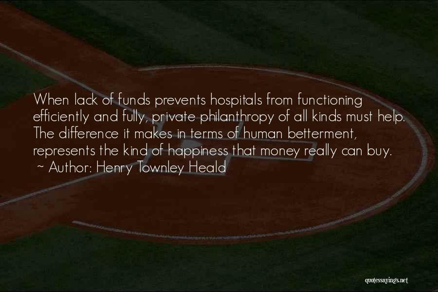 Helping Others And Happiness Quotes By Henry Townley Heald