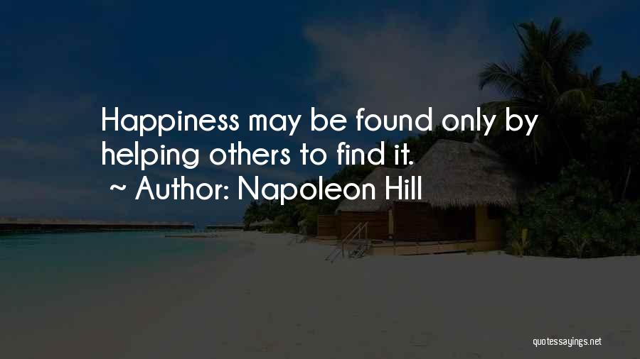 Helping Others And Happiness Quotes By Napoleon Hill