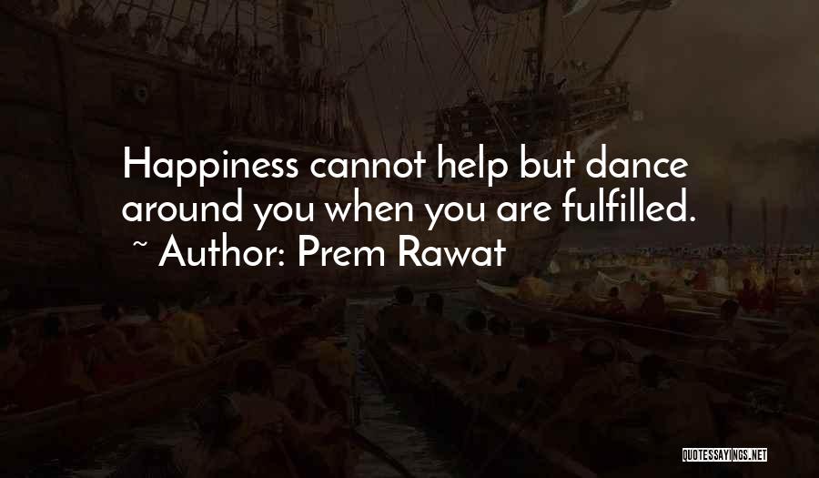 Helping Others And Happiness Quotes By Prem Rawat