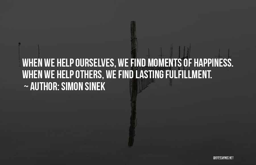 Helping Others And Happiness Quotes By Simon Sinek