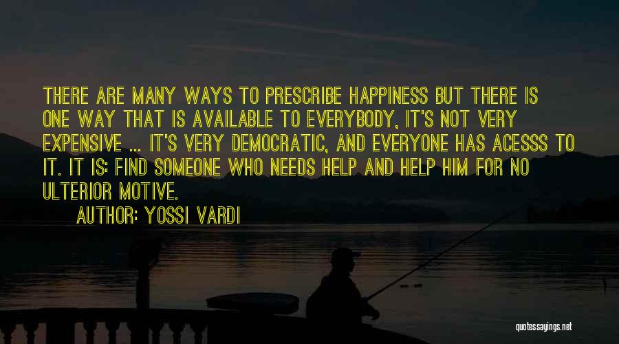 Helping Others And Happiness Quotes By Yossi Vardi