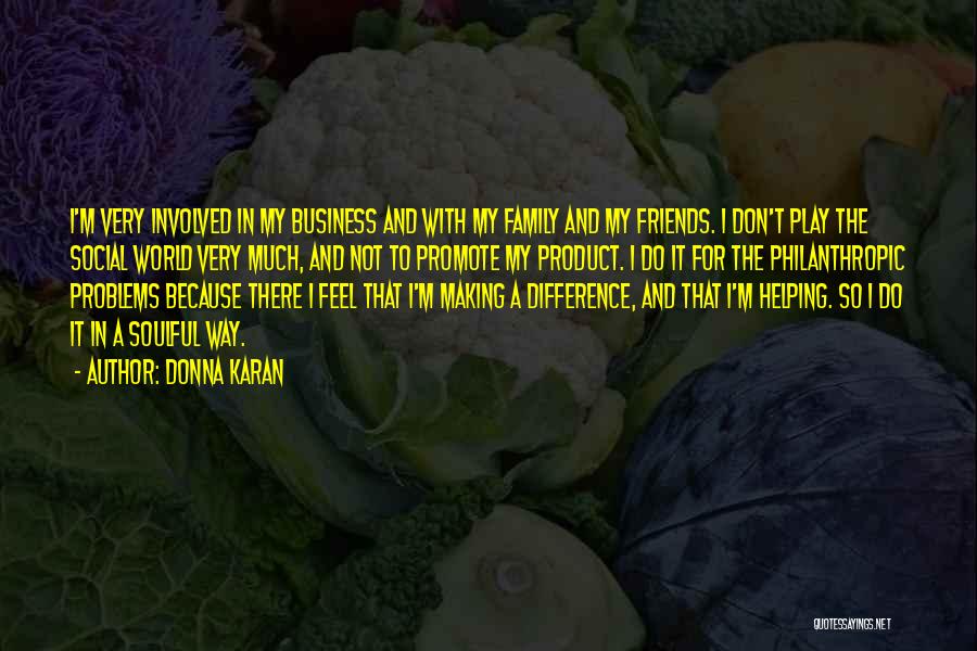 Helping Others And Making A Difference Quotes By Donna Karan