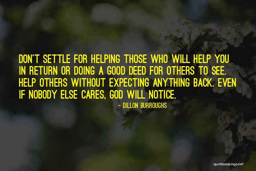 Helping Others And Not Expecting Anything In Return Quotes By Dillon Burroughs