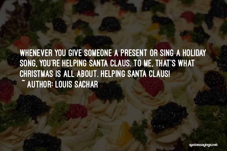 Helping Others At Christmas Quotes By Louis Sachar