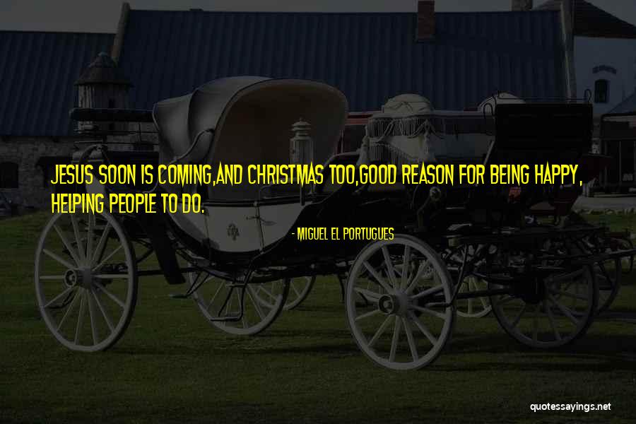 Helping Others At Christmas Quotes By Miguel El Portugues