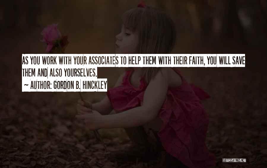 Helping Others At Work Quotes By Gordon B. Hinckley