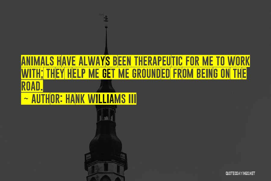 Helping Others At Work Quotes By Hank Williams III