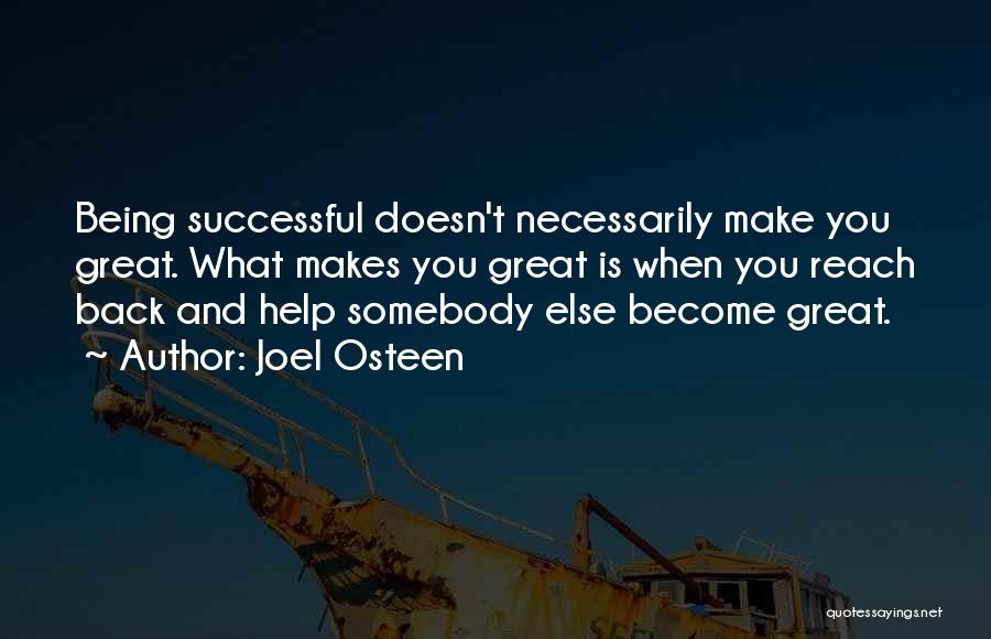 Helping Others Be Successful Quotes By Joel Osteen