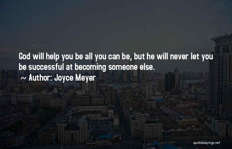 Helping Others Be Successful Quotes By Joyce Meyer