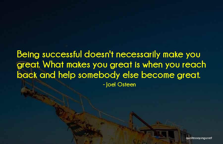 Helping Others Become Successful Quotes By Joel Osteen